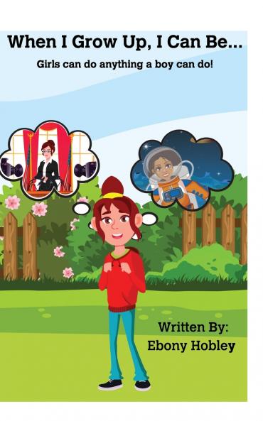 When I Grow Up I Can Be_____.