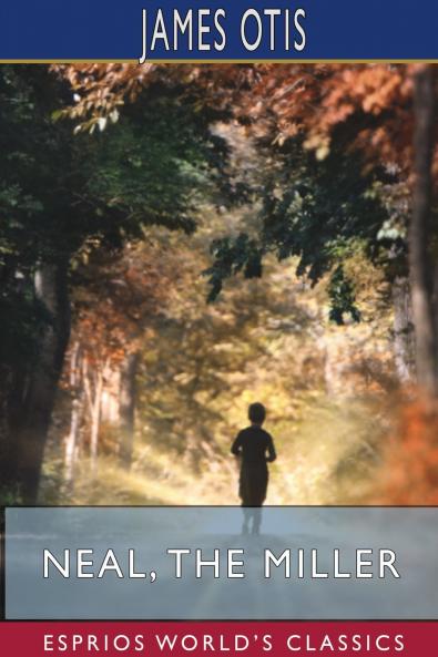 Neal the Miller (Esprios Classics)