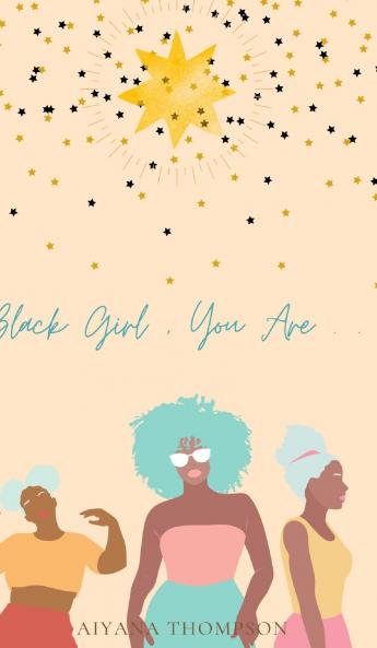 Black Girl You Are.
