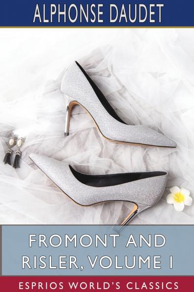 Fromont and Risler Volume I (Esprios Classics)