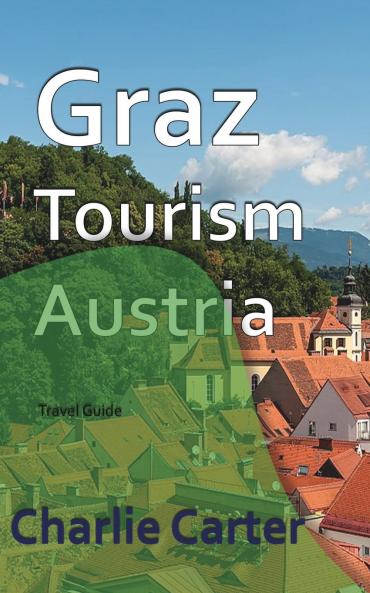 Graz Tourism Austria