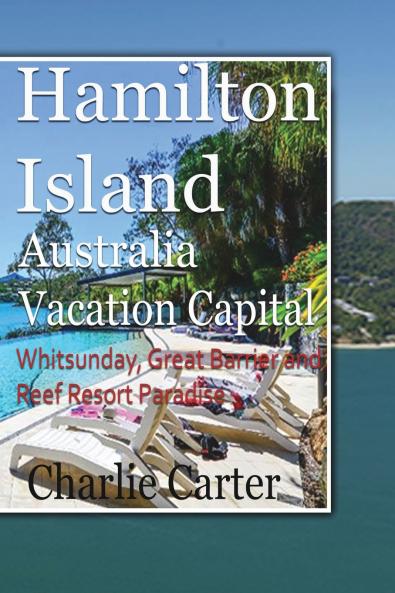 Hamilton Island Australia Vacation Capital