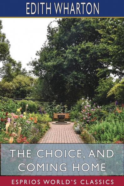 The Choice and Coming Home (Esprios Classics)
