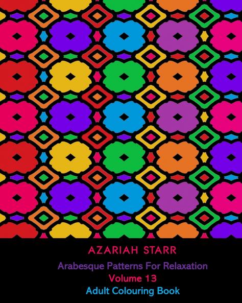 Arabesque Patterns For Relaxation Volume 13