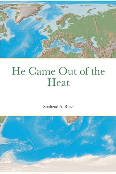 He Came Out of the Heat