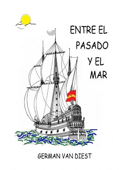 Entre el Pasado y el Mar