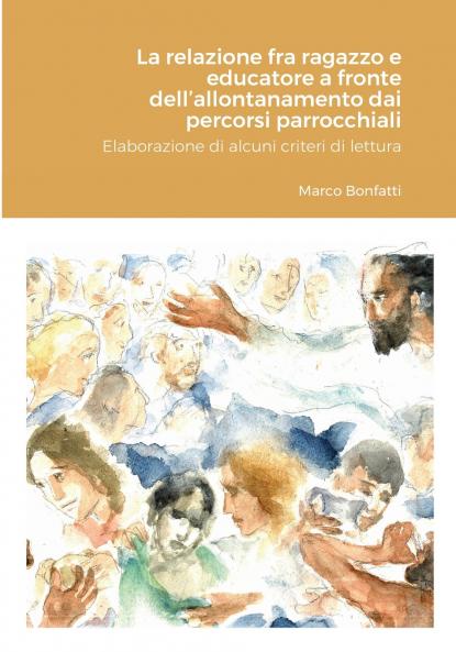 La relazione fra ragazzo e educatore a fronte dell'allontanamento dai percorsi parrocchiali