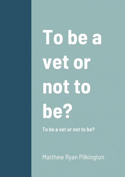 To be vet or not to be?