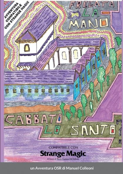 Fregata la Mano Gabbato lo Santo?