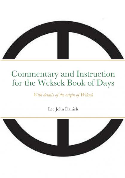 Commentary and Instruction for the Weksek Book of Days