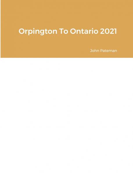 Orpington To Ontario 2021