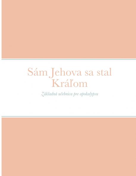 Sám Jehova sa stal Kráľom