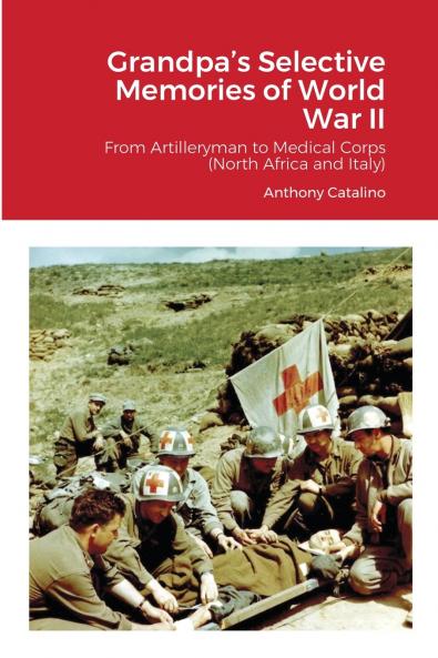 Grandpa's Selective Memories of World War II