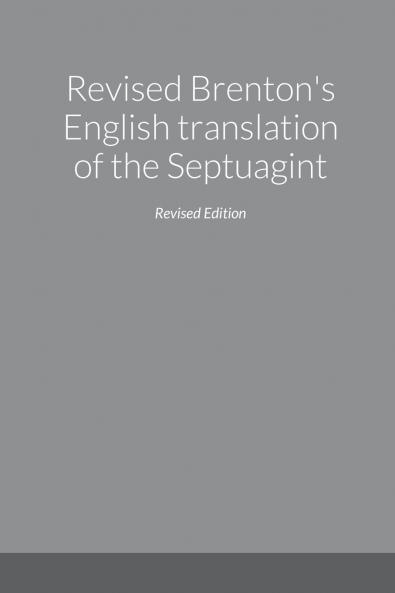 Revised Brenton's English translation of the Septuagint second edition