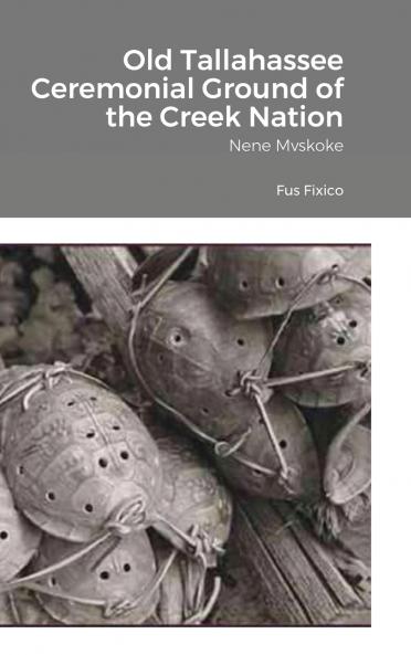 Old Tallahassee Ceremonial Ground of the Creek Nation