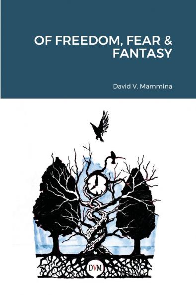 Of Freedom Fear & Fantasy