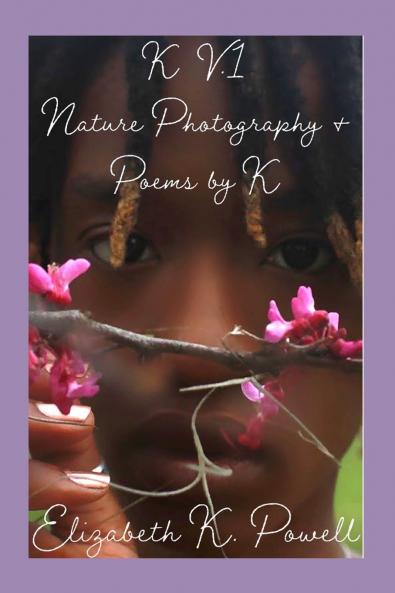 K. V.1  Nature Photography & Poems by K