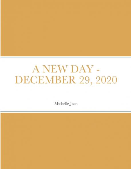 A NEW DAY - DECEMBER 29 2020