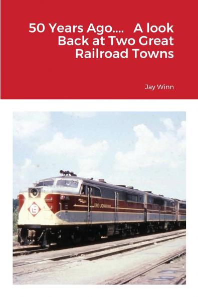 50 Years Ago....   A look Back at Two Great Railroad Towns