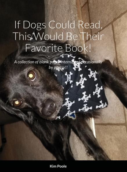 If Dogs Could Read This Would Be Their Favorite Book!