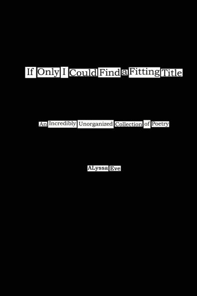 If Only I Could Find a Fitting Title