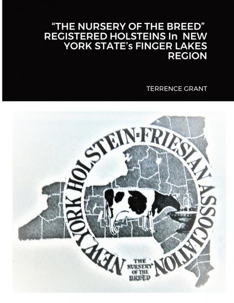 THE NURSERY OF THE BREED  REGISTERED HOLSTEINS In  NEW YORK STATE's FINGER LAKES REGION