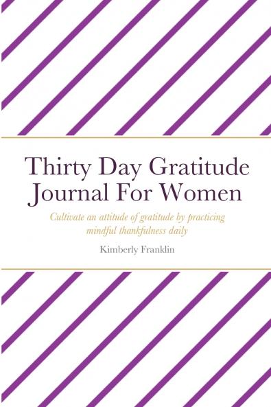 Thirty Day Gratitude Journal For Women