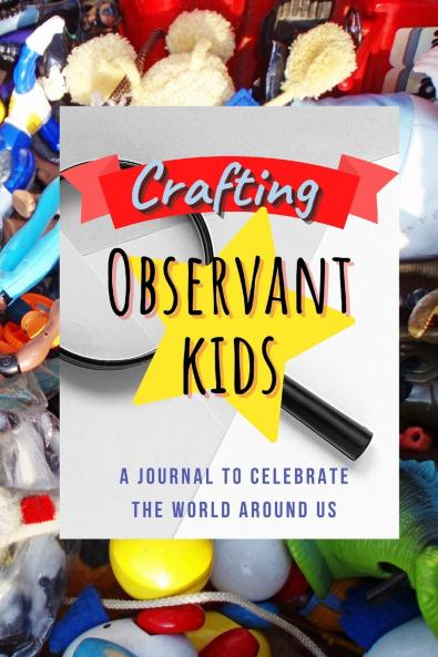 Crafting Observant Kids