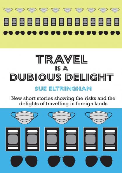 Travel is a Dubious Delight