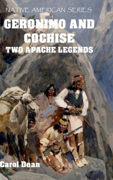 Geronimo And Cochise - Two Apache Legends (Hardback)