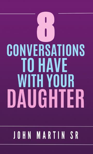 8 Conversations To Have With Your Daughter