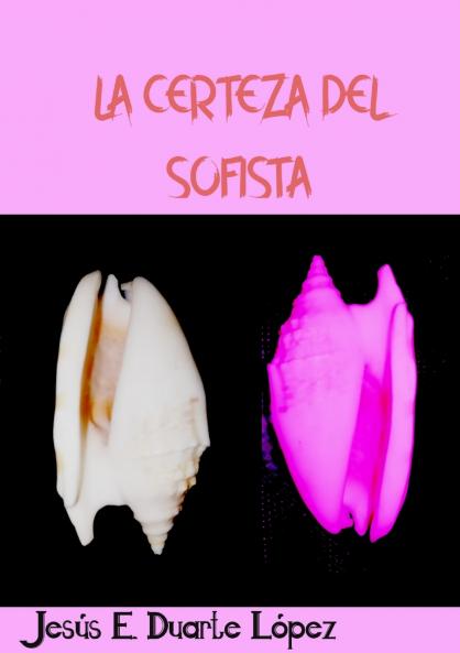 La certeza del sofista