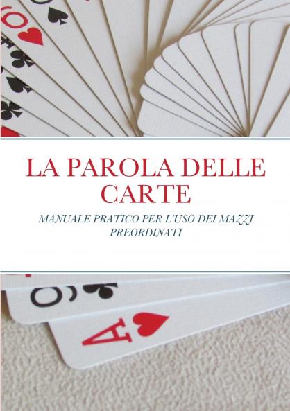 LA PAROLA DELLE CARTE