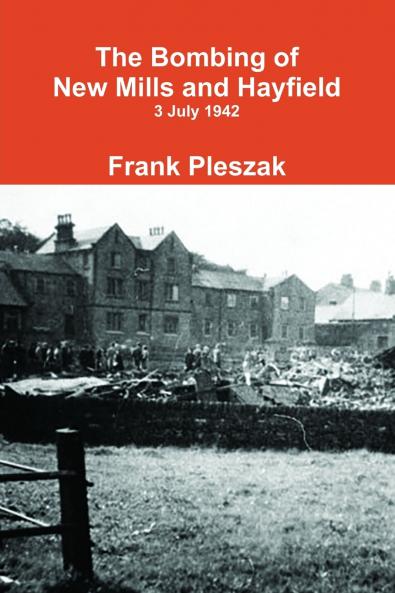 The Bombing of New Mills and Hayfield