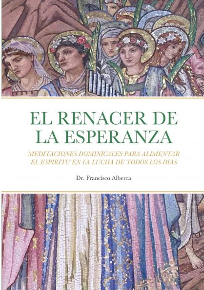 EL RENACER DE LA ESPERANZA Año Litúrgico C