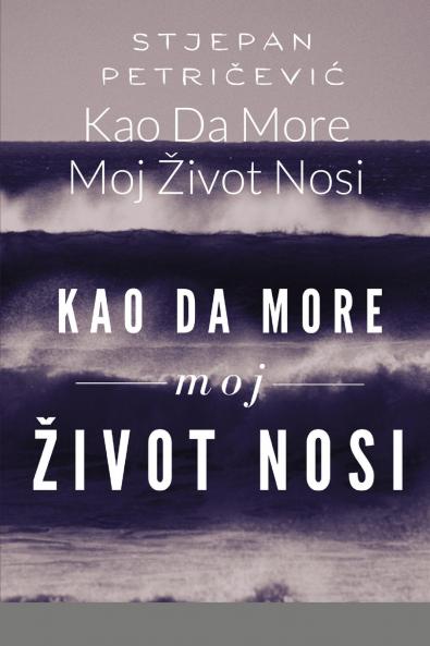 Kao Da More Moj Život Nosi