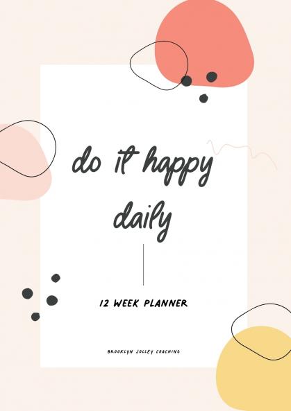 Do It Happy Daily Planner by Brooklyn Jolley Coaching