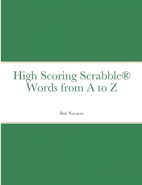 High Scoring Scrabble�� Words from A to Z