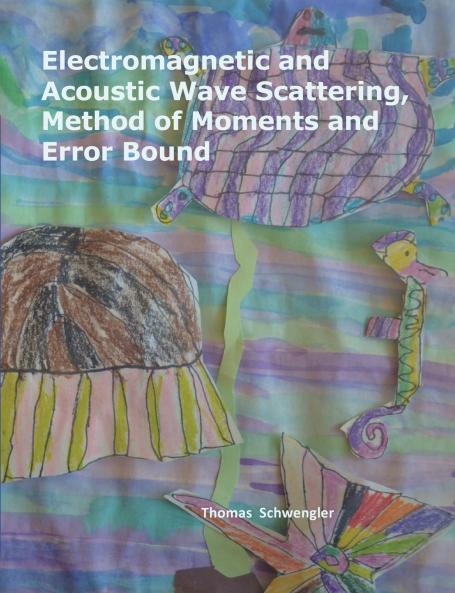Electromagnetic and Acoustic Wave Scattering Method of Moments and Error Bound