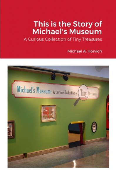 The Story of Michael's Museum
