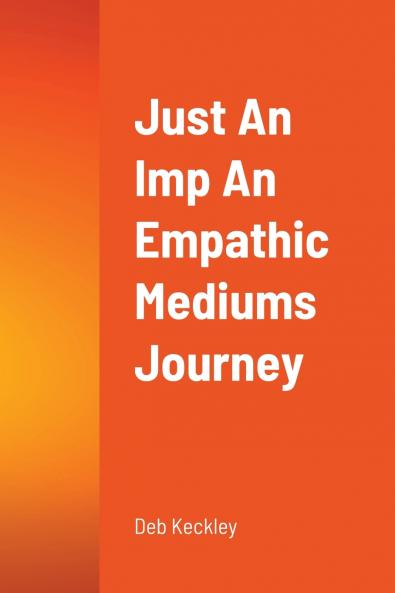 Just An Imp An Empathic Mediums Journey