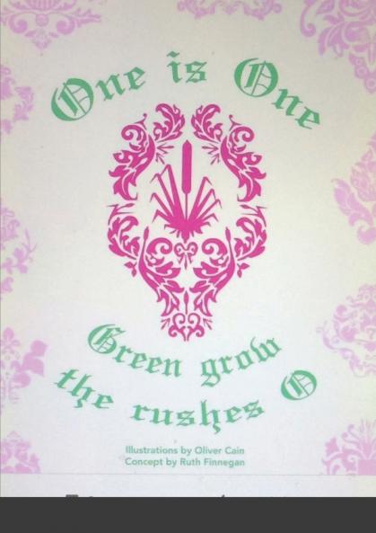 One is One or Green Grow the Rushes O