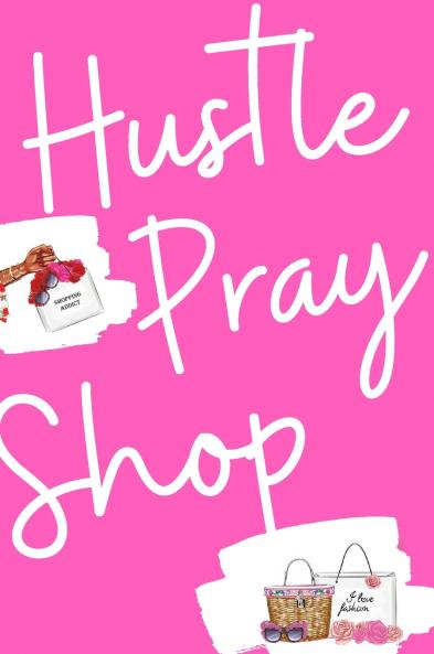 Hustle Pray & Shop Journal