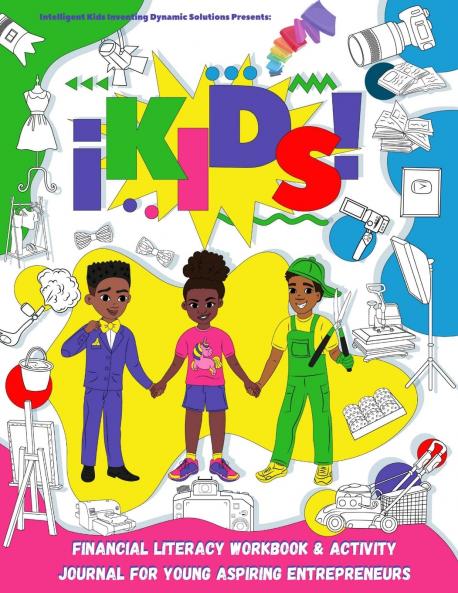 iKids Enterprises Youth Financial Literacy Workbook and Activity Journal for Young Aspiring Entrepreneurs