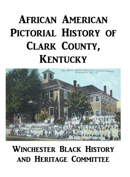 African American Pictorial History of Clark County Kentucky