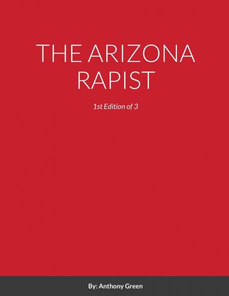 THE ARIZONA RAPIST