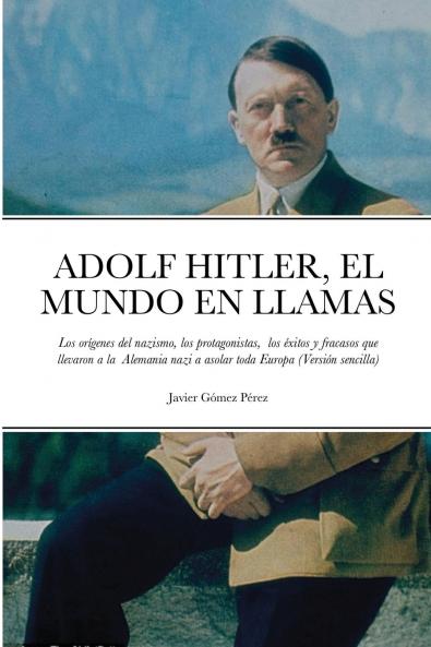 ADOLF HITLER EL MUNDO EL LLAMAS