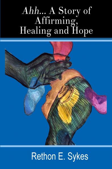 Ahh...A Story of Affirming Healing and Hope