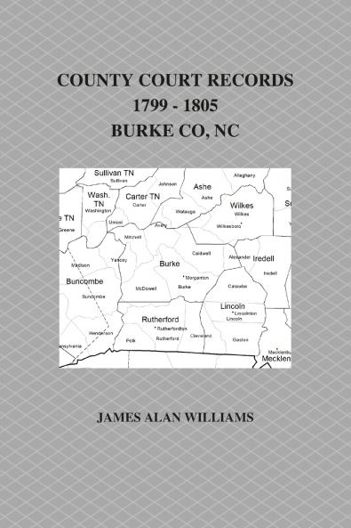 County Court Records 1799 - 1805 Burke County NC Vol II
