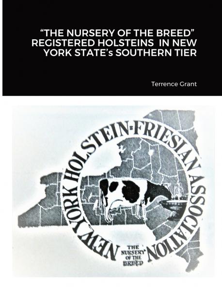 THE NURSERY OF THE BREED  REGISTERED HOLSTEINS  IN NEW YORK STATE's SOUTHERN TIER